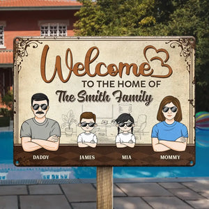 Welcome To The Home Of - Family Personalized Custom Home Decor Metal Sign - House Warming Gift For Family Members