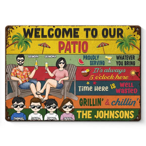 Welcome To Our Patio - Family Personalized Custom Home Decor Metal Sign - House Warming Gift For Family Members