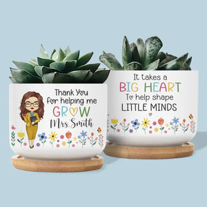 A Teacher Takes A Hand, Opens A Mind, And Touches A Heart - Teacher Personalized Custom Home Decor Ceramic Plant Pot - Gift For Teacher