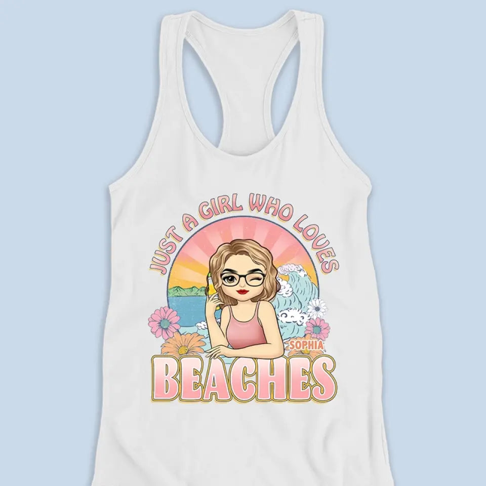 Just A Girl Who Loves Beaches - Bestie Personalized Custom Racer Back Tank Top - Gift For Best Friends, BFF, Sisters