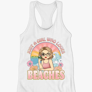 Just A Girl Who Loves Beaches - Bestie Personalized Custom Racer Back Tank Top - Gift For Best Friends, BFF, Sisters