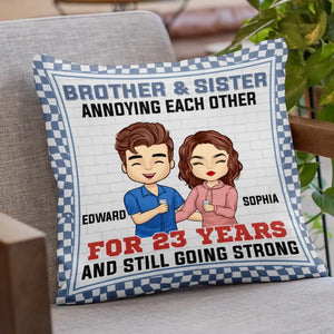 Annoying Each Other And Still Going Strong - Family Personalized Custom Pillow - Gift For Family Members, Siblings, Brothers, Sisters