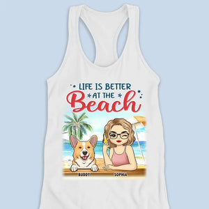 Life Is Better At The Beach - Dog Personalized Custom Racer Back Tank Top - Gift For Pet Owners, Pet Lovers