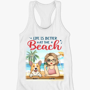 Life Is Better At The Beach - Dog Personalized Custom Racer Back Tank Top - Gift For Pet Owners, Pet Lovers