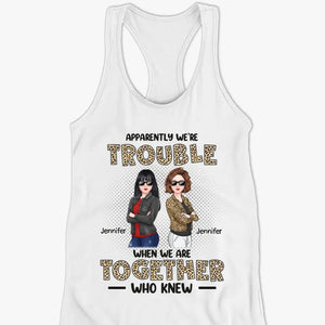 When We Are Together Who Knew - Bestie Personalized Custom Racer Back Tank Top - Gift For Best Friends, BFF, Sisters