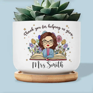 Teach Them, Love Them, Watch Them Grow - Teacher Personalized Custom Home Decor Ceramic Plant Pot - Gift For Teacher