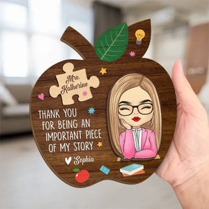 Thank You For Being An Important Piece Of My Story - Teacher Personalized Custom 2-Layered Wooden Plaque With Stand - Gift For Teacher