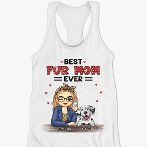 Best Fur Mom Ever - Dog & Cat Personalized Custom Racer Back Tank Top - Gift For Pet Owners, Pet Lovers