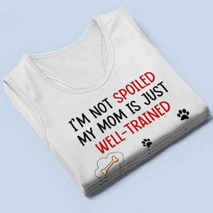 My Mom Just Well-Trained - Dog Personalized Custom Racer Back Tank Top - Gift For Pet Owners, Pet Lovers