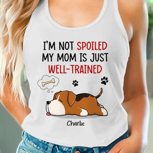 My Mom Just Well-Trained - Dog Personalized Custom Racer Back Tank Top - Gift For Pet Owners, Pet Lovers