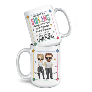 You And I Are Siblings - Family Personalized Custom Mug - Gift For Family Members, Siblings, Brothers, Sisters