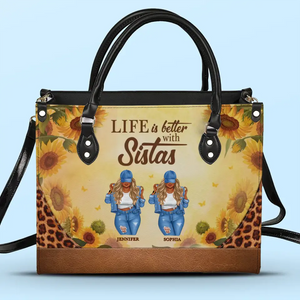 Life Is Better With Sistas - Bestie Personalized Custom Leather Handbag - Gift For Best Friends, BFF, Sisters