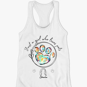 Just A Girl Who Loves Pets - Dog & Cat Personalized Custom Racer Back Tank Top, T-Shirt - Summer Vacation Gift For Pet Owners, Pet Lovers