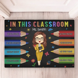 In This Classroom We Are A Team - Teacher Personalized Custom Home Decor Decorative Mat - House Warming Gift For Teacher