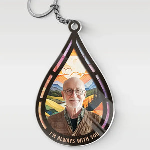 Custom Photo I'm Always By Your Side - Memorial Personalized Custom Shaped Acrylic Keychain - Sympathy Gift For Family Members