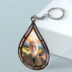 Custom Photo I'm Always By Your Side - Memorial Personalized Custom Shaped Acrylic Keychain - Sympathy Gift For Family Members