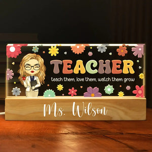 Teach Them, Love Them, Watch Them Grow -Teacher Personalized Custom Acrylic Letters 3D LED Night Light - House Warming Gift For Teacher