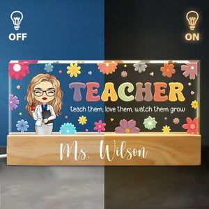 Teach Them, Love Them, Watch Them Grow -Teacher Personalized Custom Acrylic Letters 3D LED Night Light - House Warming Gift For Teacher