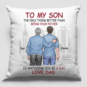 Being Your Father - Family Personalized Custom Pillow - Gift For Family Members