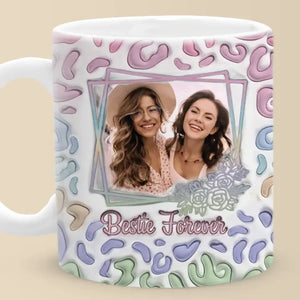 Custom Photo Dear Bestie You Are The Best - Bestie Personalized Custom 3D Inflated Effect Printed Mug - Gift For Best Friends, BFF, Sisters