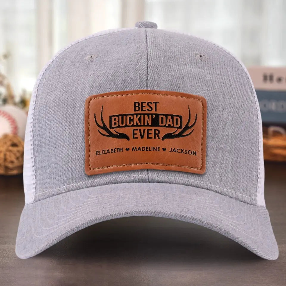 Best Buckin' Dad Ever - Family Personalized Custom Leather Patch Hat - Gift For Dad, Grandpa