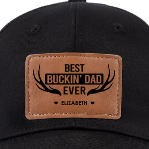 Best Buckin' Dad Ever - Family Personalized Custom Leather Patch Hat - Gift For Dad, Grandpa