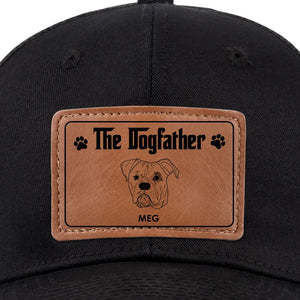 You Are The Dogfather - Dog Personalized Custom Leather Patch Hat - Gift For Pet Owners, Pet Lovers