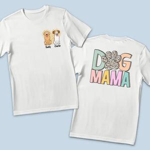 Best Dog Mom Ever - Dog Personalized Custom Back And Front Printed Unisex T-shirt - Gift For Pet Owners, Pet Lovers