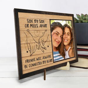 Custom Photo Friends Will Always Be Connected By Heart - Bestie Personalized Custom 2-Layered Wooden Plaque With Stand - Gift For Best Friends, BFF, Sisters