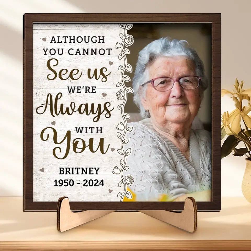 Custom Photo You Are Not Missed - Memorial Personalized Custom 2-Layered Wooden Plaque With Stand - Sympathy Gift For Family Members