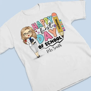 Happy First Day Of School - Teacher Personalized Custom Unisex T-shirt, Hoodie, Sweatshirt - Gift For Teacher