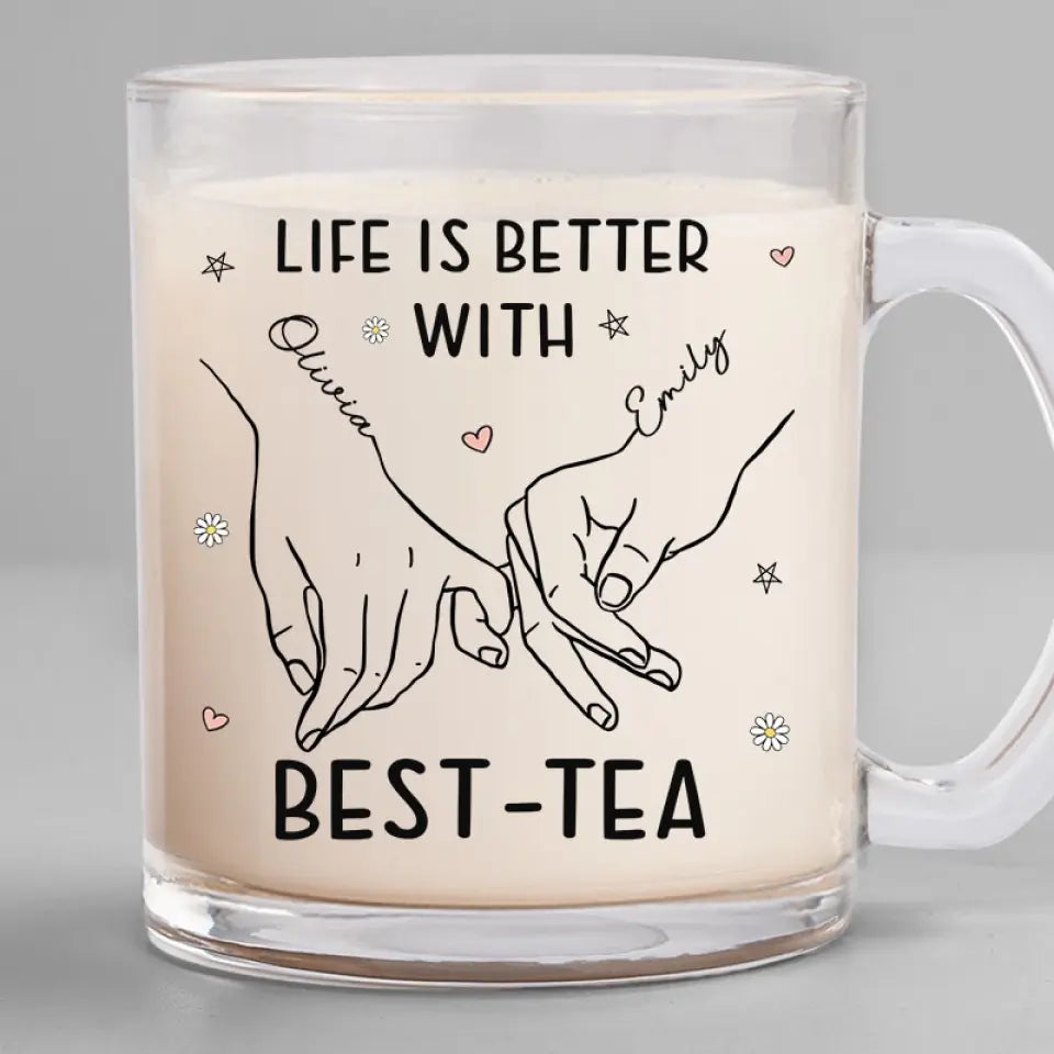 You'll Always Be My Best-tea - Bestie Personalized Custom Glass Mug - Gift For Best Friends, BFF, Sisters