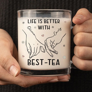 You'll Always Be My Best-tea - Bestie Personalized Custom Glass Mug - Gift For Best Friends, BFF, Sisters