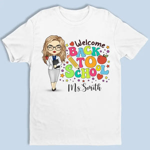 Welcome Back To School - Teacher Personalized Custom Unisex T-shirt, Hoodie, Sweatshirt - Gift For Teacher