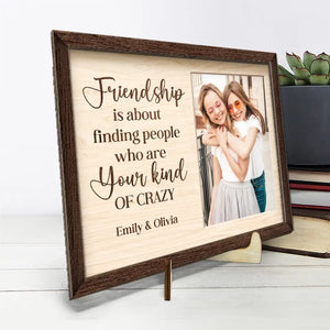 Custom Photo Friends Make The World Beautiful - Bestie Personalized Custom 2-Layered Wooden Plaque With Stand - Gift For Best Friends, BFF, Sisters