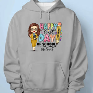 Happy First Day Of School - Teacher Personalized Custom Unisex T-shirt, Hoodie, Sweatshirt - Gift For Teacher