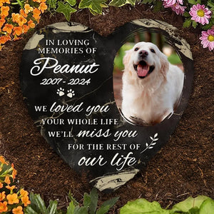 Custom Photo We Loved You Your Whole Life - Memorial Personalized Custom Heart Shaped Memorial Stone - Sympathy Gift For Pet Owners, Pet Lovers