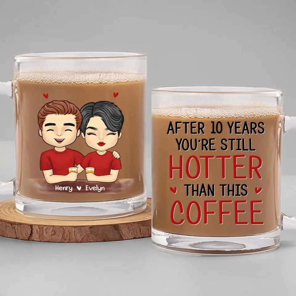 Hotter Than This Coffee - Couple Personalized Custom Glass Mug - Gift For Husband Wife, Anniversary