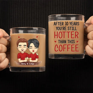 Hotter Than This Coffee - Couple Personalized Custom Glass Mug - Gift For Husband Wife, Anniversary