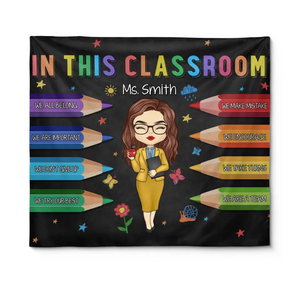 In This Classroom - Teacher Personalized Custom Tapestry - Gift For Teacher