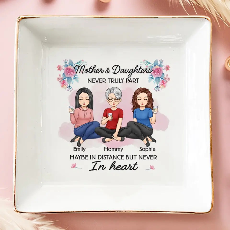 We Are Maybe In Distance But Never In Heart - Family Personalized Custom Jewelry Dish - Gift For Mom, Daughter