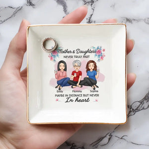 We Are Maybe In Distance But Never In Heart - Family Personalized Custom Jewelry Dish - Gift For Mom, Daughter