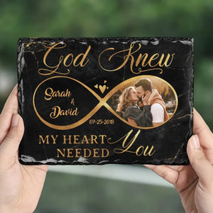 Custom Photo God Knew My Heart Needed You - Couple Personalized Custom Rectangle Shaped Stone With Stand - Gift For Husband Wife, Anniversary