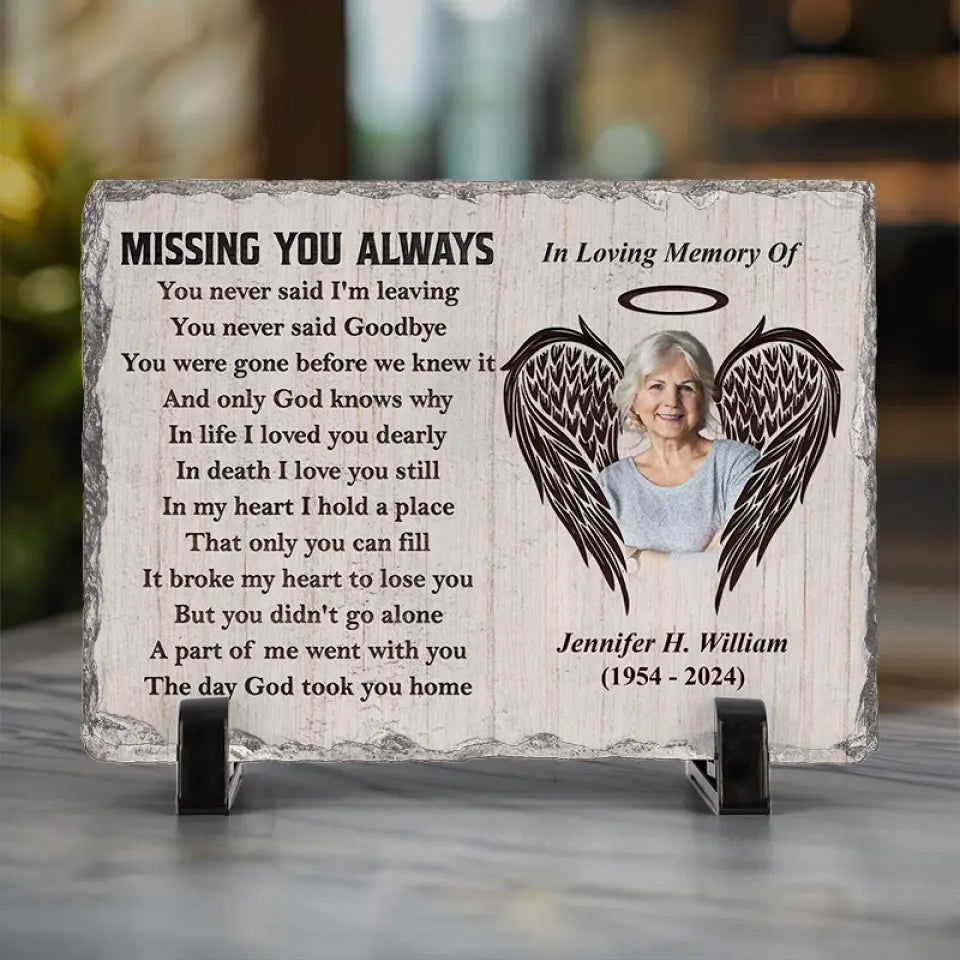 Custom Photo Missing You Always - Memorial Personalized Custom Rectangle Shaped Stone With Stand - Sympathy Gift For Family Members