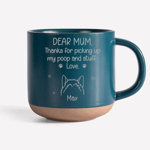 Thanks For Picking Up My Poop - Dog Personalized Custom Pottery Mug - Gift For Pet Owners, Pet Lovers