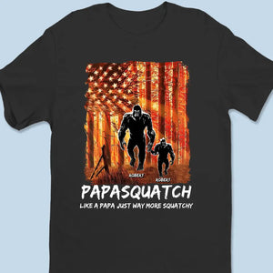 Bigfoot Dad Like A Regular Dad But More Squatchy		 - Family Personalized Custom Unisex T-shirt, Hoodie, Sweatshirt - Gift For Dad, Grandpa