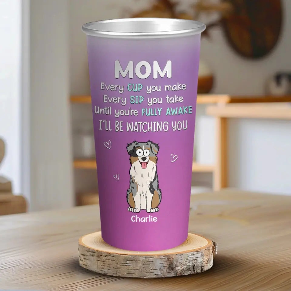 I'll Be Watching You - Dog Personalized Custom Aluminum Changing Color Cup - Gift For Pet Owners, Pet Lovers