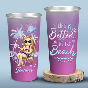 Life Is Better At The Beach - Bestie Personalized Custom Aluminum Changing Color Cup - Gift For Yourself, Best Friends, BFF, Sisters