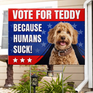 Custom Photo It's Time To Vote - Dog & Cat Personalized Custom Yard Sign - Gift For Pet Owners, Pet Lovers