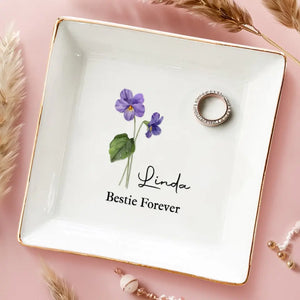 A Best Friend Is A Flower That Never Fades - Bestie Personalized Custom Jewelry Dish - Gift For Best Friends, BFF, Sisters